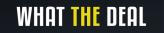 What The Deal